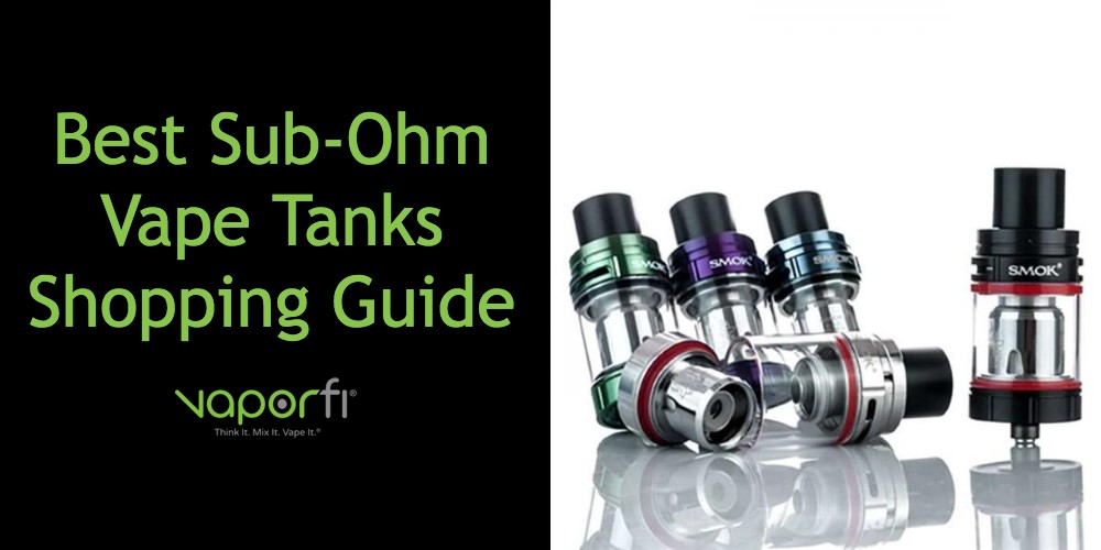 best sub-ohm vape tanks