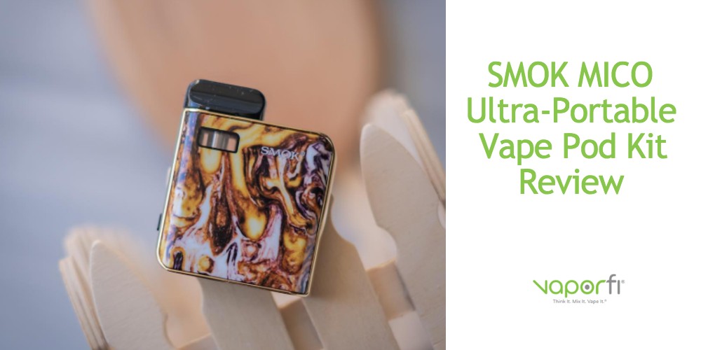 SMOK MICO Ultra-Portable Vape Pod Kit Product Review