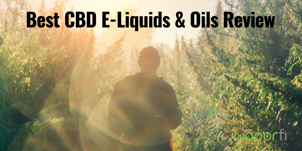 Best CBD E-Liquids & Oils Guide