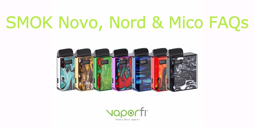 SMOK Novo, Nord & Mico: Vape FAQs