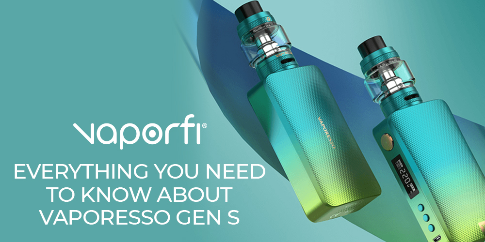 Everything You Need to Know About Vaporesso Gen S