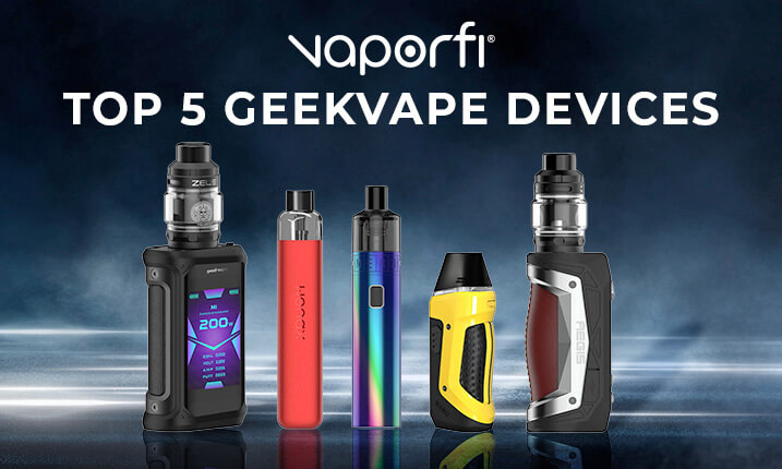 Top 5 GeekVape Pod Mod Devices