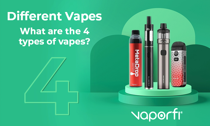 different kinds of vapes