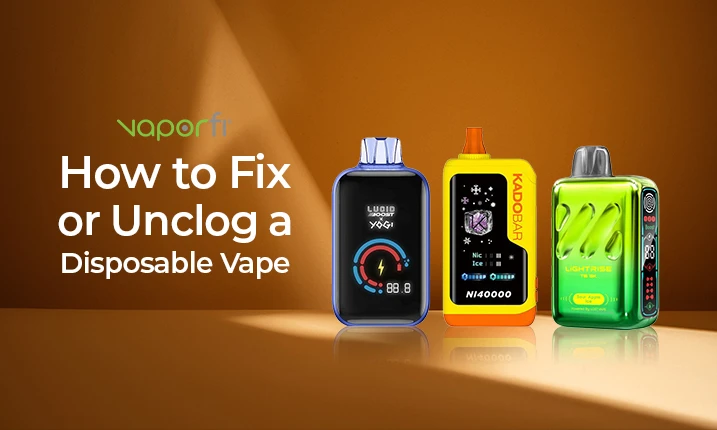How to Fix or Unclog a Disposable Vape