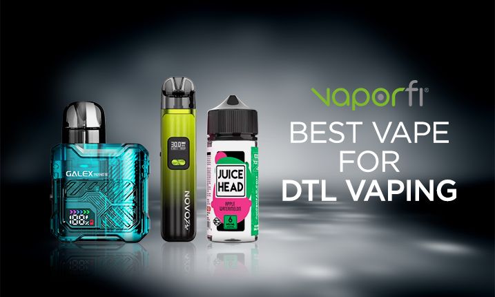 dtl vape Making the Best DTL Vape, E-Liquids, & Accessories